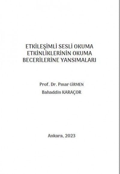 ETKİLEŞİMLİ SESLİ OKUMA ETKİNLİKLERİNİN OKUMA BECERİLERİNE YANSIMALARI