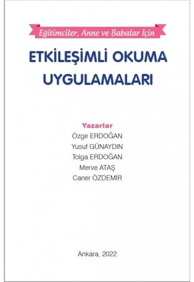 ETKİLEŞİMLİ OKUMA UYGULAMALARI ''Eğitimciler, anne ve Babalar İçin''