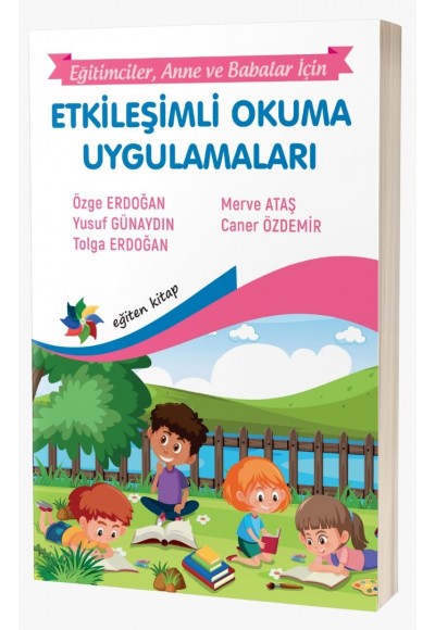 ETKİLEŞİMLİ OKUMA UYGULAMALARI ''Eğitimciler, anne ve Babalar İçin''