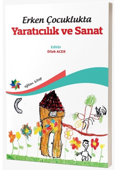 Erken Çocuklukta YARATICILIK VE SANAT