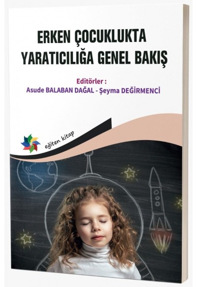 ERKEN ÇOCUKLUKTA YARATICILIĞA GENEL BAKIŞ