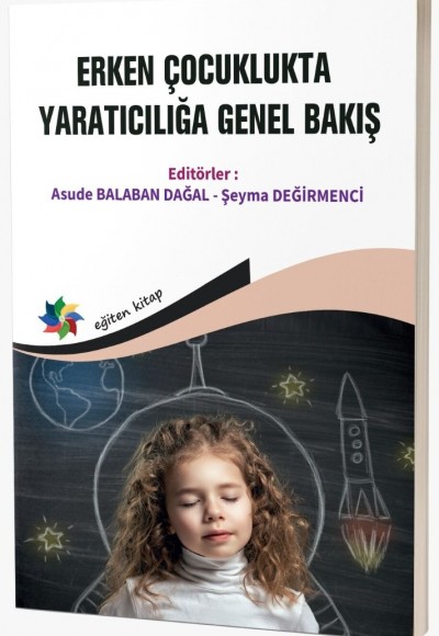 ERKEN ÇOCUKLUKTA YARATICILIĞA GENEL BAKIŞ