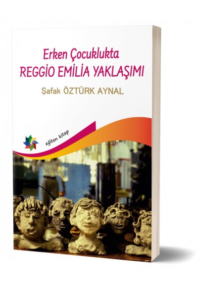 Erken Çocuklukta REGGİO EMİLİA YAKLAŞIMI