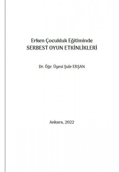 Erken Çocukluk Eğitiminde SERBEST OYUN ETKİNLİKLERİ