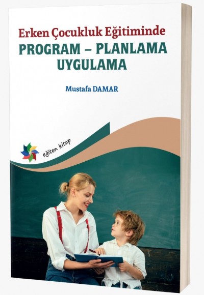 Erken Çocukluk Eğitiminde PROGRAM – PLANLAMA - UYGULAMA