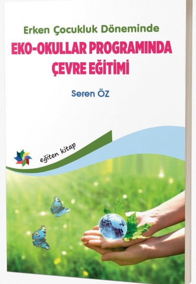 Erken Çocukluk Döneminde EKO - OKULLAR PROGRAMINDA ÇEVRE EĞİTİMİ