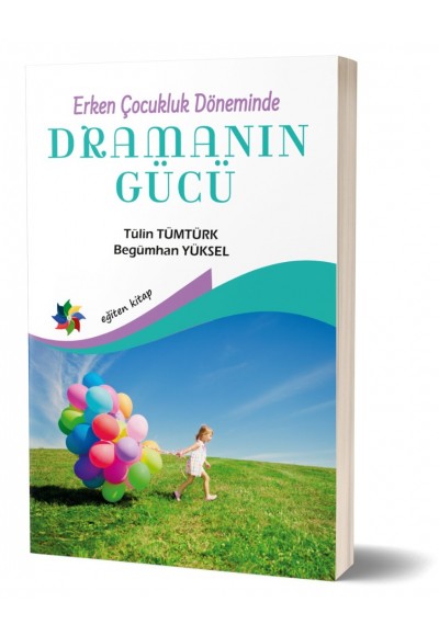 Erken Çocukluk Döneminde DRAMANIN GÜCÜ