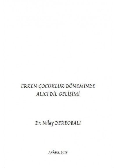 ERKEN ÇOCUKLUK DÖNEMİNDE ALICI DİL GELİŞİMİ