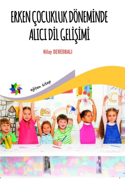 ERKEN ÇOCUKLUK DÖNEMİNDE ALICI DİL GELİŞİMİ