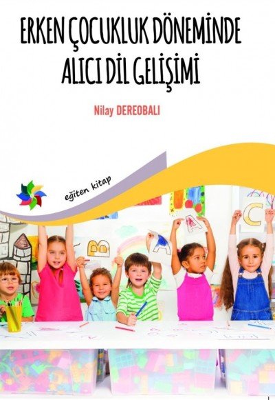 ERKEN ÇOCUKLUK DÖNEMİNDE ALICI DİL GELİŞİMİ