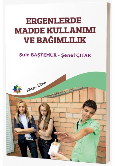 ERGENLERDE MADDE KULLANIMI VE BAĞIMLILIK