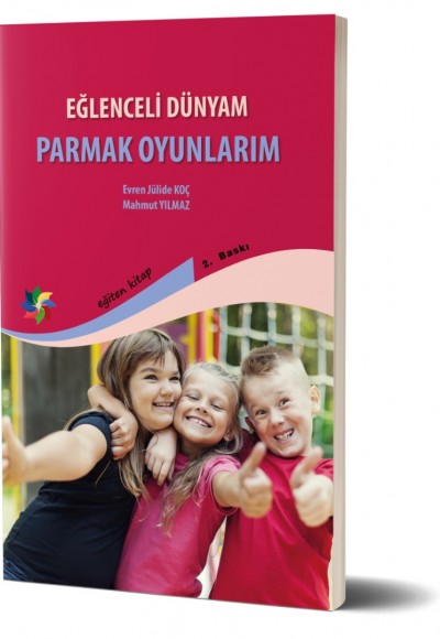 EĞLENCELİ DÜNYAM: PARMAK OYUNLARIM - Evren Jülide Koç & Mahmut Yılmaz