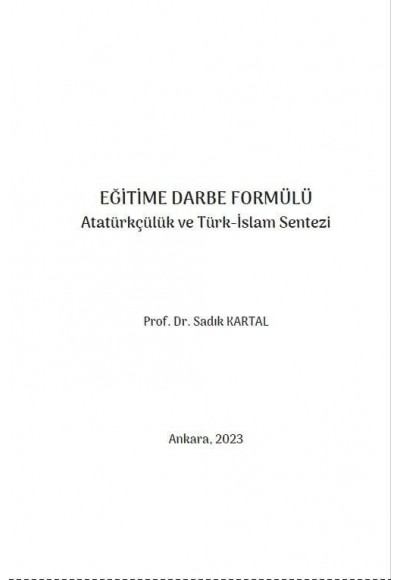 EĞİTİME DARBE FORMÜLÜ Atatürkçülük ve Türk-İslam Sentezi