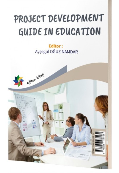 EĞİTİMDE PROJE HAZIRLAMA REHBERİ (PROJECT DEVELOPMENT GUIDE IN EDUCATION)