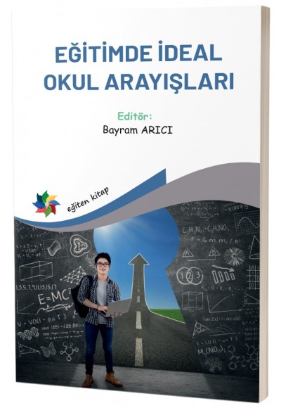 EĞİTİMDE İDEAL OKUL ARAYIŞLARI