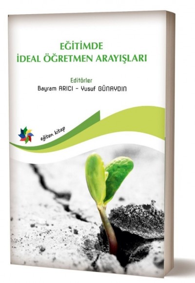 EĞİTİMDE İDEAL ÖĞRETMEN ARAYIŞLARI