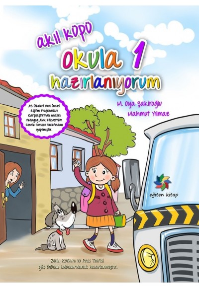 EĞİTEN AKIL KÜPÜ - OKULA HAZIRLANIYORUM 1 - M.Oya Şakiroğlu & Mahmut Yılmaz