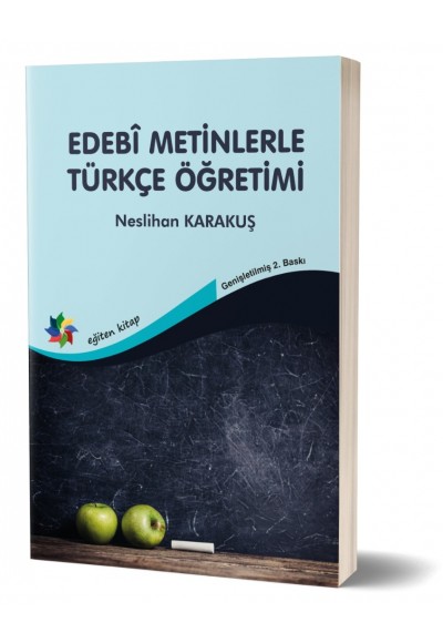 EDEBİ METİNLERLE TÜRKÇE ÖĞRETİMİ - Neslihan Karakuş