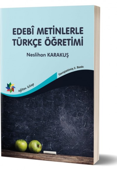 EDEBİ METİNLERLE TÜRKÇE ÖĞRETİMİ - Neslihan Karakuş