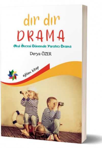 Dır Dır DRAMA (Okul Öncesi Dönemde Yaratıcı Drama)