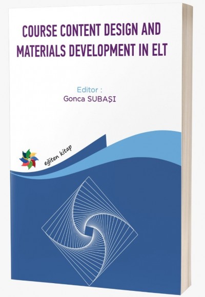 COURSE CONTENT DESIGN AND MATERIALS DEVELOPMENT IN ELT