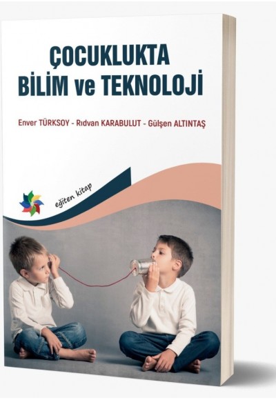 ÇOCUKLUKTA BİLİM ve TEKNOLOJİ