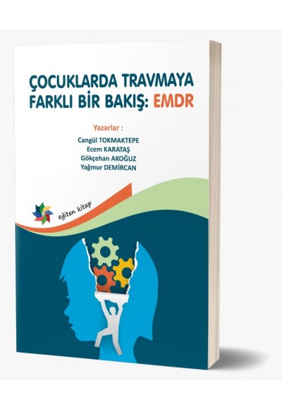 ÇOCUKLARDA TRAVMAYA FARKLI BİR BAKIŞ: EMDR