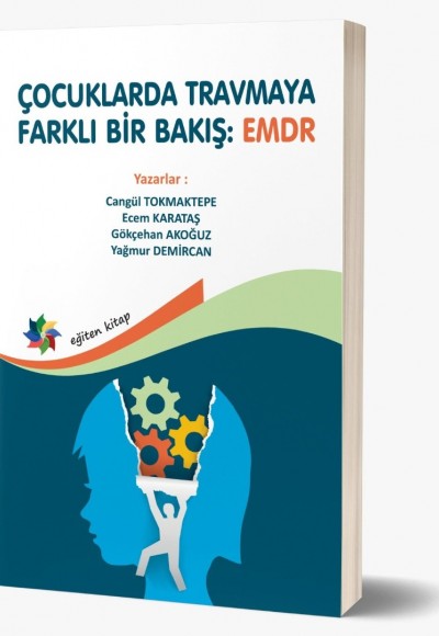 ÇOCUKLARDA TRAVMAYA FARKLI BİR BAKIŞ: EMDR