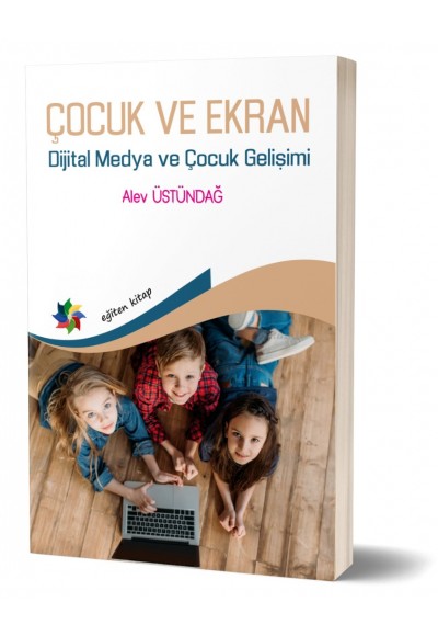 ÇOCUK VE EKRAN Dijital Medya ve Çocuk Gelişimi