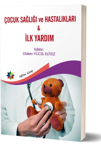 ÇOCUK SAĞLIĞI VE HASTALIKLARI & İLK YARDIM