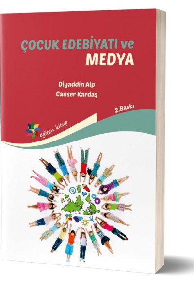 ÇOCUK EDEBİYATI ve MEDYA Canser Karadaş & Diyaddin Alp