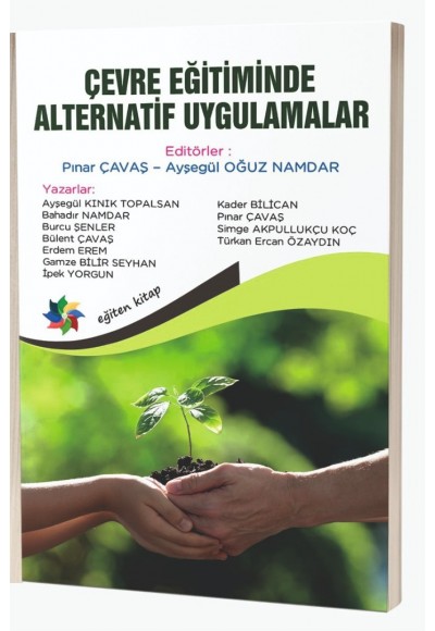 ÇEVRE EĞİTİMİNDE ALTERNATİF UYGULAMALAR ''ALTERNATIVE PRACTICES IN ENVIRONMENTAL EDUCATION''