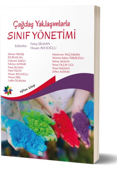 ÇAĞDAŞ YAKLAŞIMLARLA SINIF YÖNETİMİ - Ed;Fatoş Silman & Hasan Avcıoğlu