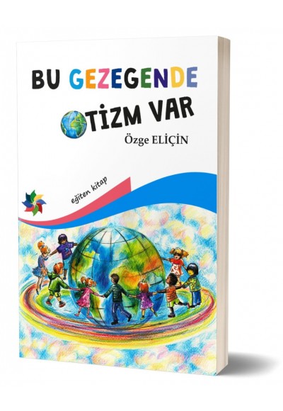 BU GEZEGENDE OTİZM VAR - Özge Eliçin