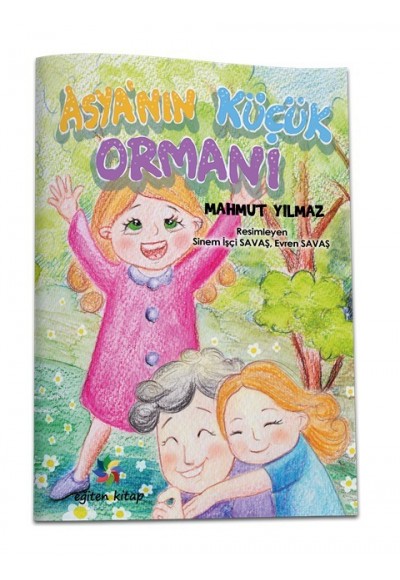 ASYA'NIN KÜÇÜK ORMANI - Mahmut Yılmaz