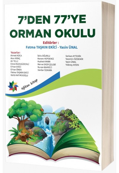 7’DEN 77’YE ORMAN OKULU