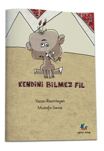 KENDİNİ BİLMEZ FİL - Mustafa Savaş