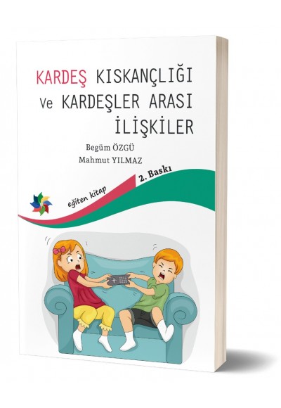 KARDEŞ KISKANÇLIĞI  ve KARDEŞLER ARASI İLİŞKİLER