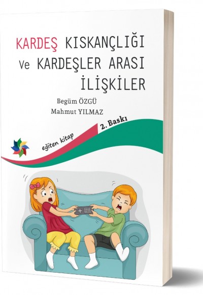 KARDEŞ KISKANÇLIĞI  ve KARDEŞLER ARASI İLİŞKİLER