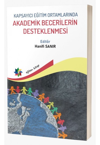 KAPSAYICI EĞİTİM ORTAMLARINDA AKADEMİK BECERİLERİN DESTEKLENMESİ