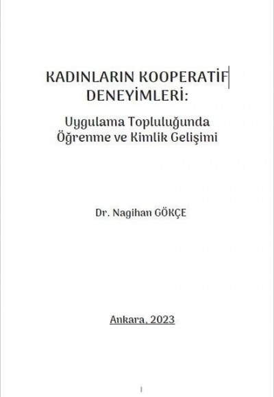 KADINLARIN KOOPERATİF DENEYİMLERİ: Uygulama Topluluğunda Öğrenme ve Kimlik Gelişimi