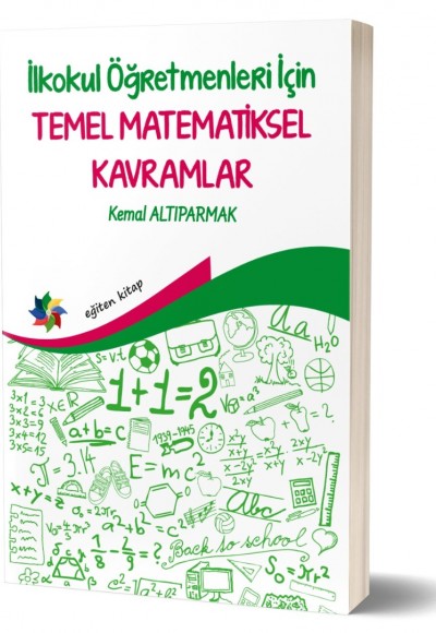 İLKOKUL ÖĞRETMENLERİ İÇİN TEMEL MATEMATİKSEL KAVRAMLAR