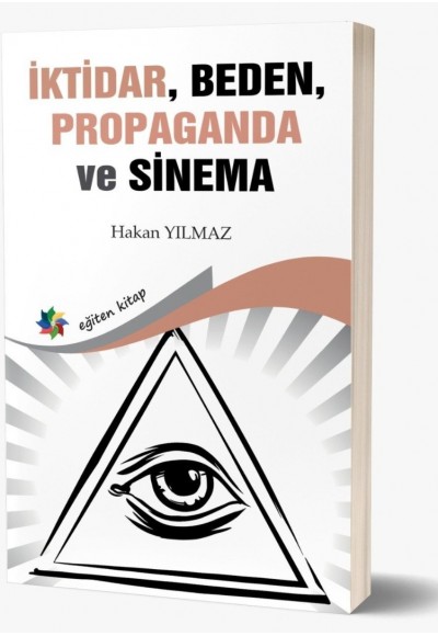 İKTİDAR, BEDEN, PROPAGANDA ve SİNEMA