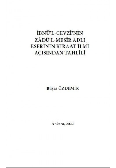 İBNÜ’L-CEVZÎ’NİN ZÂDÜ’L-MESÎR ADLI ESERİNİN KIRAAT İLMİ AÇISINDAN TAHLİLİ