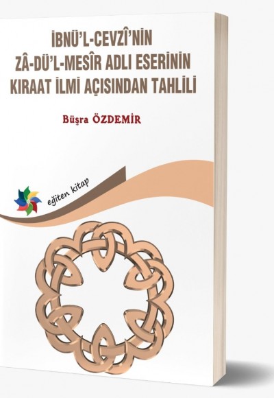 İBNÜ’L-CEVZÎ’NİN ZÂDÜ’L-MESÎR ADLI ESERİNİN KIRAAT İLMİ AÇISINDAN TAHLİLİ