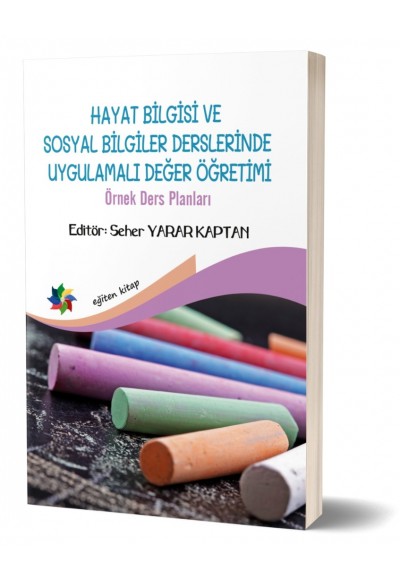 HAYAT BİLGİSİ VE SOSYAL BİLGİLER DERSLERİNDE  UYGULAMALI DEĞERLER ÖĞRETİMİ