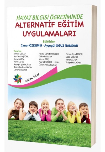 HAYAT BİLGİSİ ÖĞRETİMİNDE ALTERNATİF EĞİTİM UYGULAMALARI