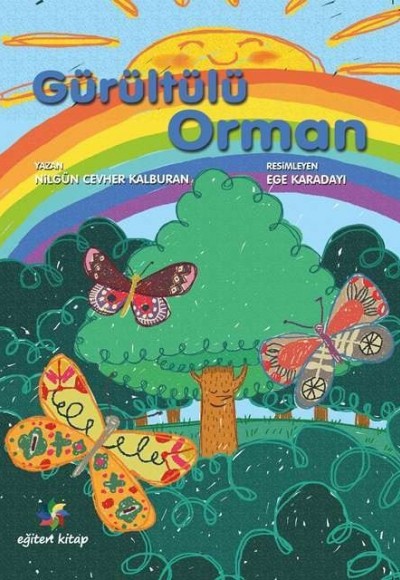 GÜRÜLTÜLÜ ORMAN - Nilgün Cevher Kalburan