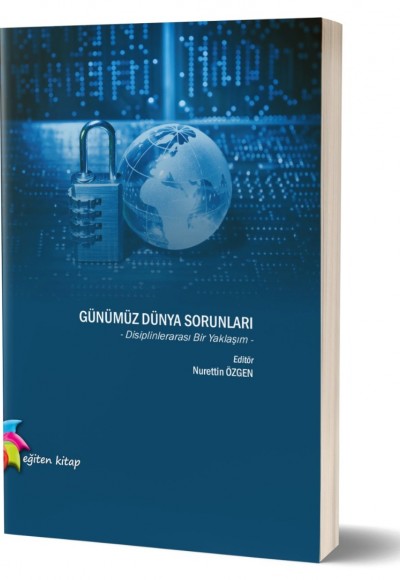 GÜNÜMÜZ DÜNYA SORUNLARI - Ed; Nurettin Özgen