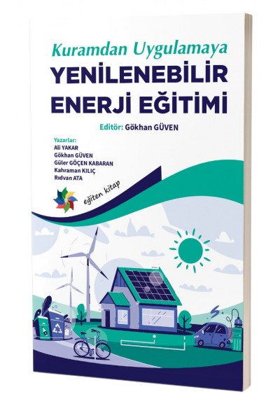 Kuramdan Uygulamaya YENİLENEBİLİR ENERJİ EĞİTİMİ